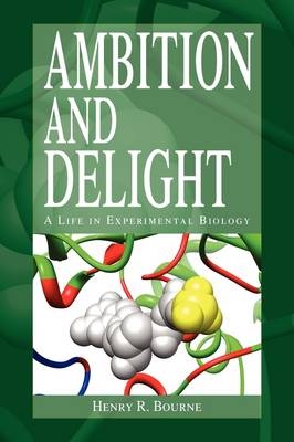 Ambition and Delight - Henry R Bourne