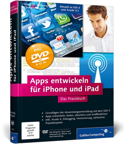 Apps entwickeln für iPhone und iPad - Klaus M. Rodewig, Clemens Wagner