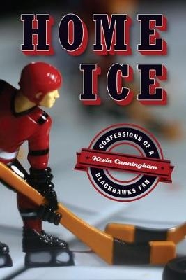 Home Ice -  Kevin Cunningham