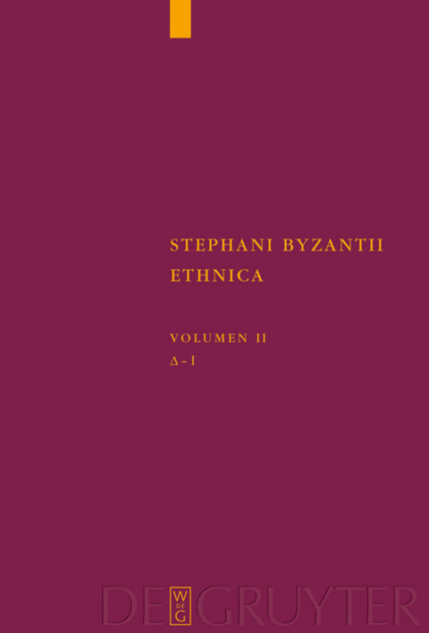 Stephanus von Byzanz: Stephani Byzantii Ethnica / Delta - Iota - 