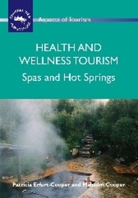 Health and Wellness Tourism - Patricia Erfurt-Cooper, Malcolm Cooper