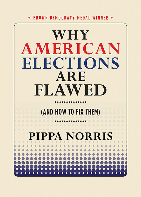 Why American Elections Are Flawed (And How to Fix Them) - Pippa Norris