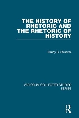 The History of Rhetoric and the Rhetoric of History - Nancy S. Struever