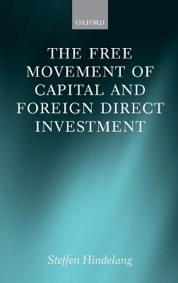 The Free Movement of Capital and Foreign Direct Investment - Steffen Hindelang