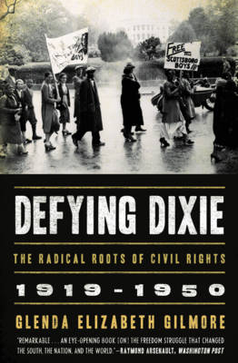 Defying Dixie - Glenda Elizabeth Gilmore