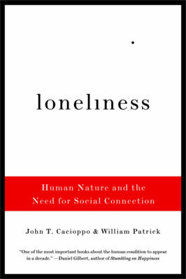 Loneliness - John T. Cacioppo, William Patrick