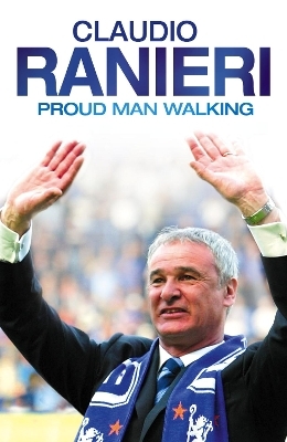 Proud Man Walking - Claudio Ranieri