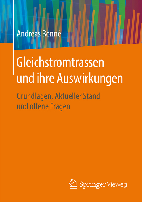 Gleichstromtrassen und ihre Auswirkungen - Andreas Bonné