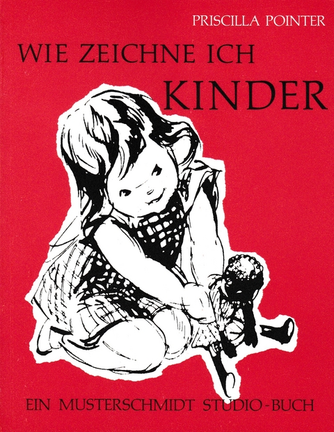 Wie zeichne ich Kinder? - Pricilla Pointer