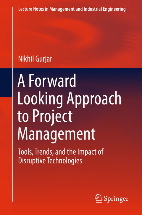 A Forward Looking Approach to Project Management - Nikhil Gurjar