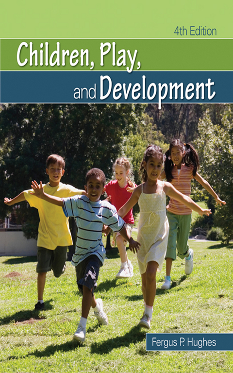 Children, Play, and Development - Fergus P. Hughes