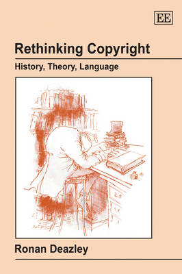 Rethinking Copyright - Ronan Deazley