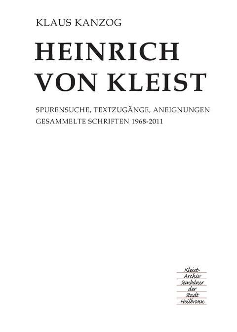 Heinrich von Kleist - Klaus Kanzog