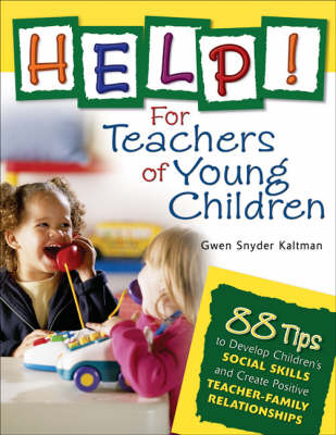 Help! For Teachers of Young Children -  Gwen Snyder Kaltman