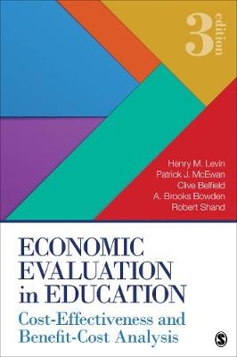 Economic Evaluation in Education -  Clive Belfield,  A. Brooks Bowden,  Henry M. Levin,  Patrick J. McEwan,  Robert Shand