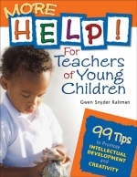 More Help! For Teachers of Young Children -  Gwen Snyder Kaltman