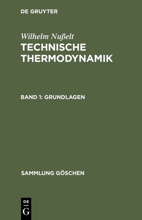 Wilhelm Nußelt: Technische Thermodynamik / Grundlagen - Wilhelm Nußelt