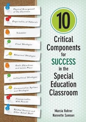 10 Critical Components for Success in the Special Education Classroom -  Marcia Rohrer,  Nannette Samson