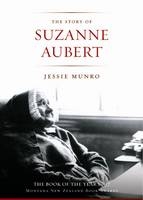 The Story of Suzanne Aubert - Jessie Munro