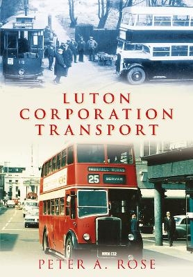 Luton Corporation Transport - Peter A Rose