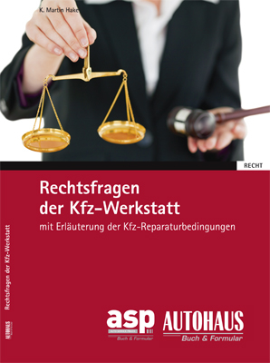 Rechtsfragen der Kfz-Werkstatt - Martin Hake