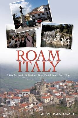 Roam Italy - Michael James D'Amato