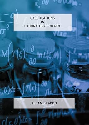 Calculations in Laboratory Science - Allan Deacon