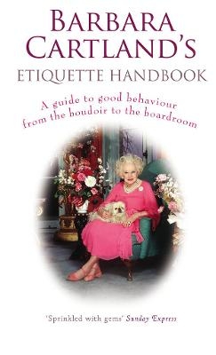 Barbara Cartland's Etiquette Handbook - Barbara Cartland