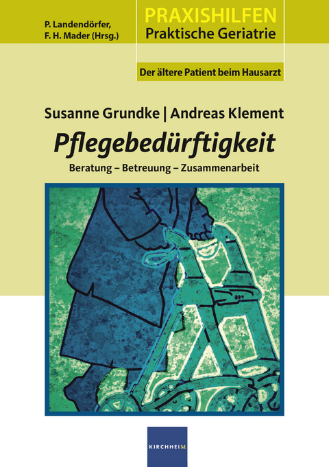 Pflegebedürftigkeit - Susanne Grundke, Andreas Klement