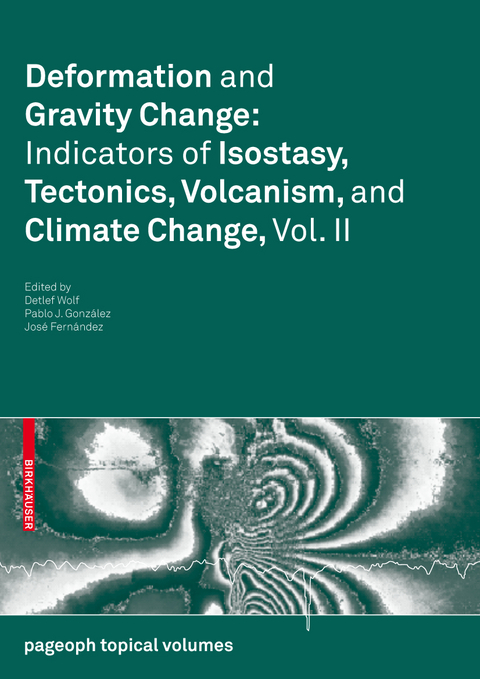 Deformation and Gravity Change: Indicators of Isostasy, Tectonics, Volcanism, and Climate Change, Vol. II - 