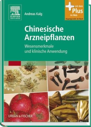 Chinesische Arzneipflanzen - Andreas Kalg