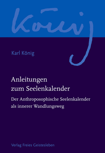 Anleitungen zum Seelenkalender - Karl König