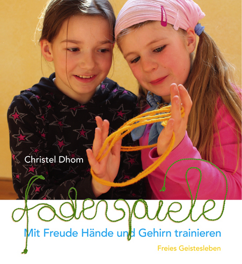 Fadenspiele - Christel Dhom