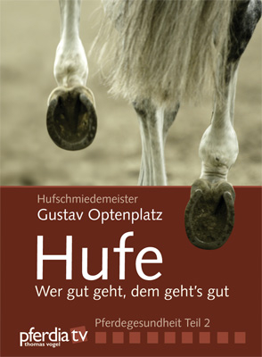 Hufe - Wer gut geht, dem geht's gut!