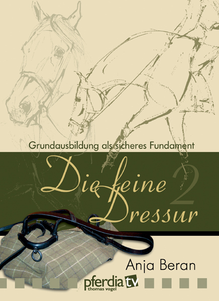 Die feine Dressur 2 - Anja Beran