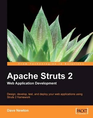 Apache Struts 2 Web Application Development - Dave Newton, Brian Fitzpatrick