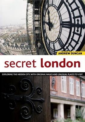 Secret London - Andrew Duncan