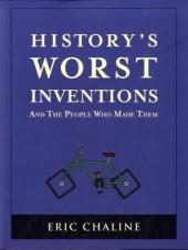 History's Worst Inventions - Eric Chaline