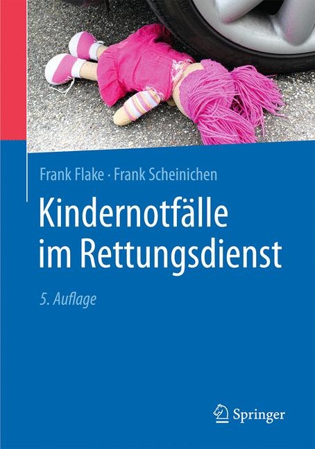 Kindernotfälle im Rettungsdienst - Frank Flake, Frank Scheinichen