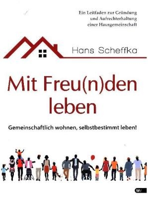 Mit Freu(n)den leben - Hans Scheffka