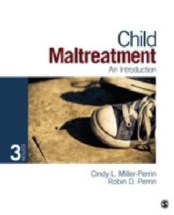 Child Maltreatment : An Introduction - USA) Miller-Perrin Cindy L. (Pepperdine University, USA) Perrin Robin D. (Pepperdine University