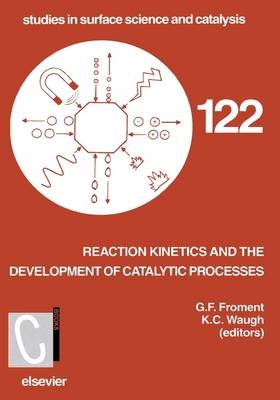 Reaction Kinetics and the Development of Catalytic Processes - 