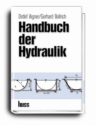 Handbuch der Hydraulik - Detlef Aigner, Gerhard Bollrich