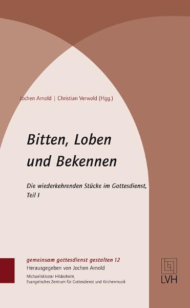 Bitten, Loben und Bekennen - 