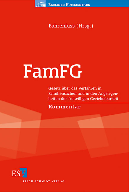 FamFG - Dirk Bahrenfuss, Klaus-Peter Blank, Dagmar Brosey, Jörg Grotkopp, Antje Hentschel, Norbert Joachim, David Kräft, Christine Milczewski, Stefanie Rüntz, Daniel Schaal, Christfried Schlemm, Ulrike Schwedhelm, Ingo Socha, Bernd Steup, Wolfram Waldner, Franz Wick, Eckhard Wittenstein