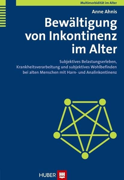 Multimorbidität im Alter / Bewältigung von Inkontinenz im Alter - Anne Ahnis