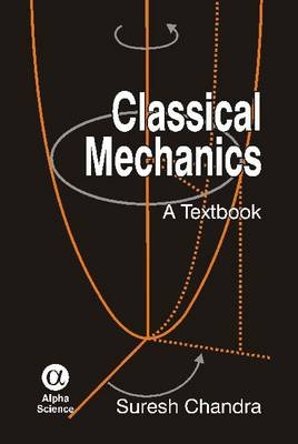 Classical Mechanics - Suresh Chandra