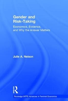 Gender and Risk-Taking -  Julie A. Nelson