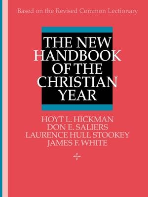 The New Handbook of the Christian Year - Hoyt L. Hickman, Don E. Saliers