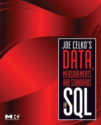 Joe Celko's Data, Measurements and Standards in SQL - Joe Celko